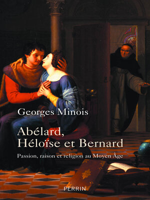 cover image of Abélard, Héloïse et Bernard
